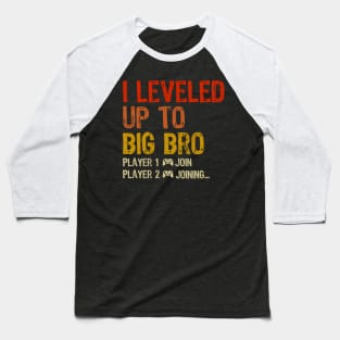 I leveled Up To Big Bro Player 2 Joining... Baseball T-Shirt